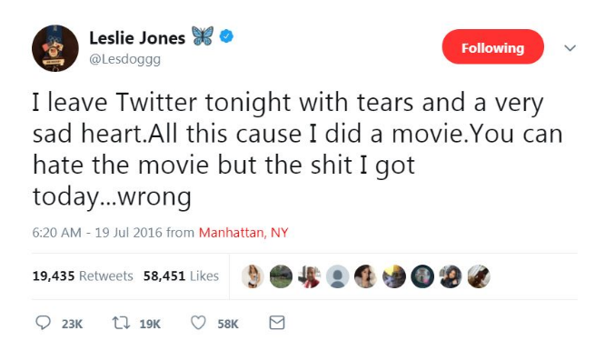 Tweet posted by US actor Leslie Jones (@Lesdoggg) about leaving Twitter, 19 July 2016.