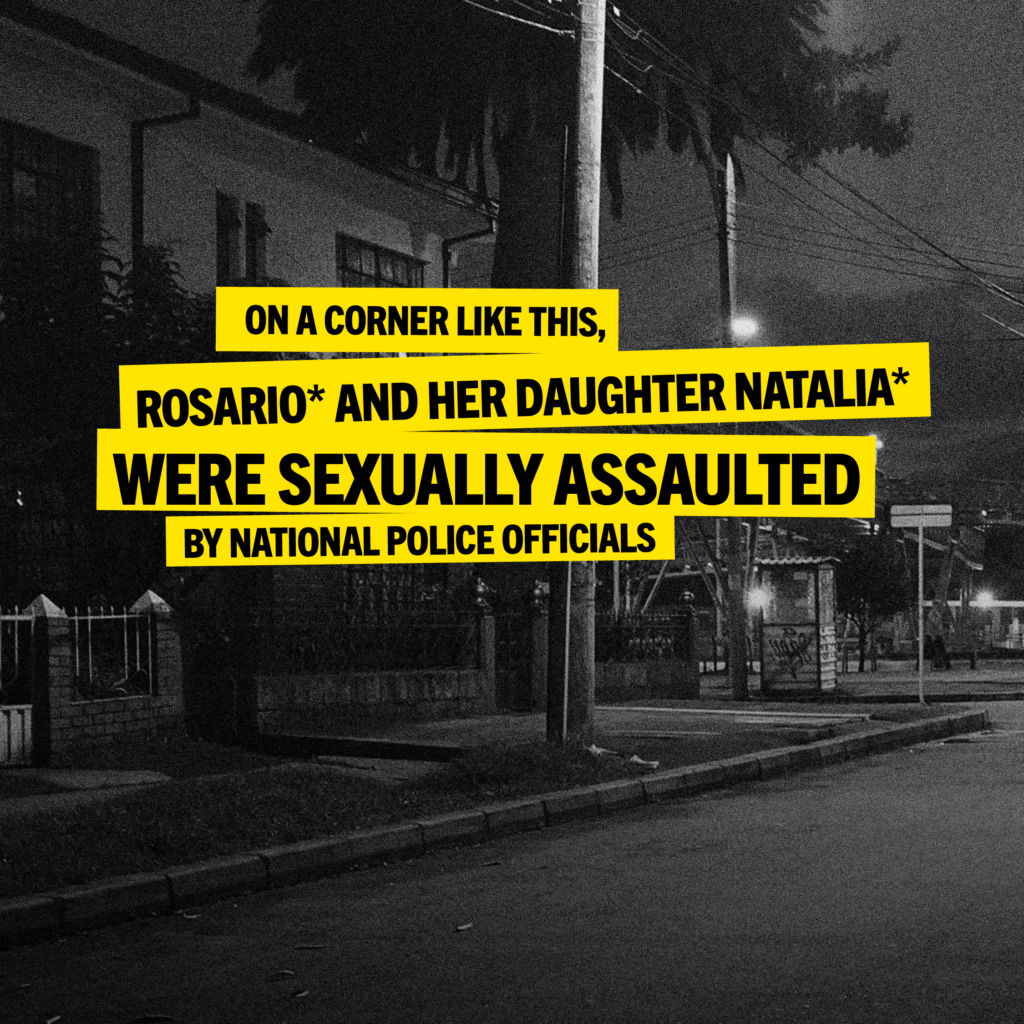 On a corner like this, Rosario and her daughter Natalia were sexually assaulted by agents of the Colombian National Police.