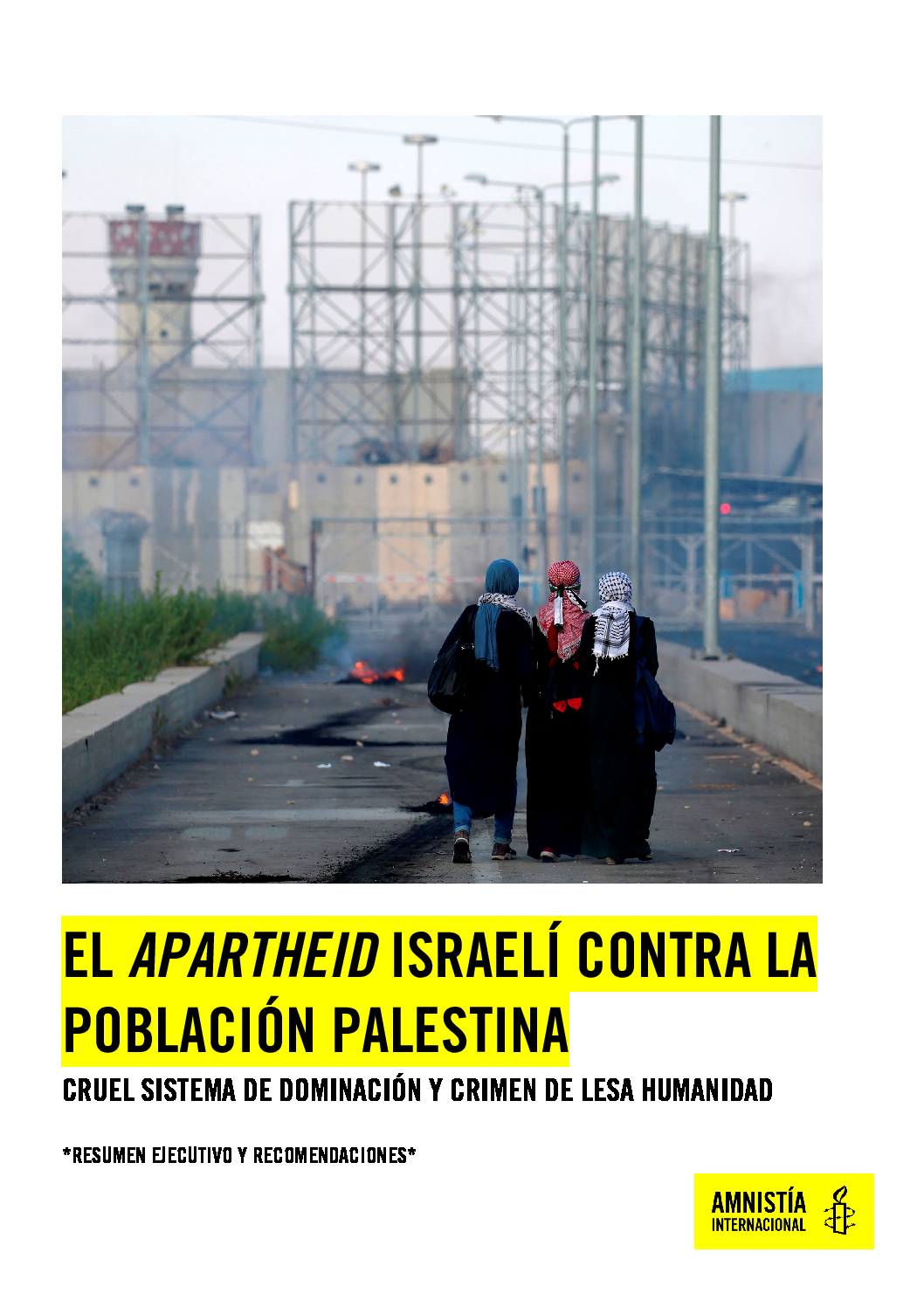 Israel: El apartheid israelí contra la población palestina: Cruel sistema de dominación y crimen de lesa humanidad: Resumen - Amnistía Internacional